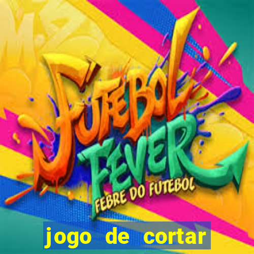 jogo de cortar frutinha para ganhar dinheiro